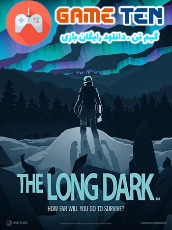 دانلود بازی The Long Dark – Tales from the Far Territory برای کامپیوتر